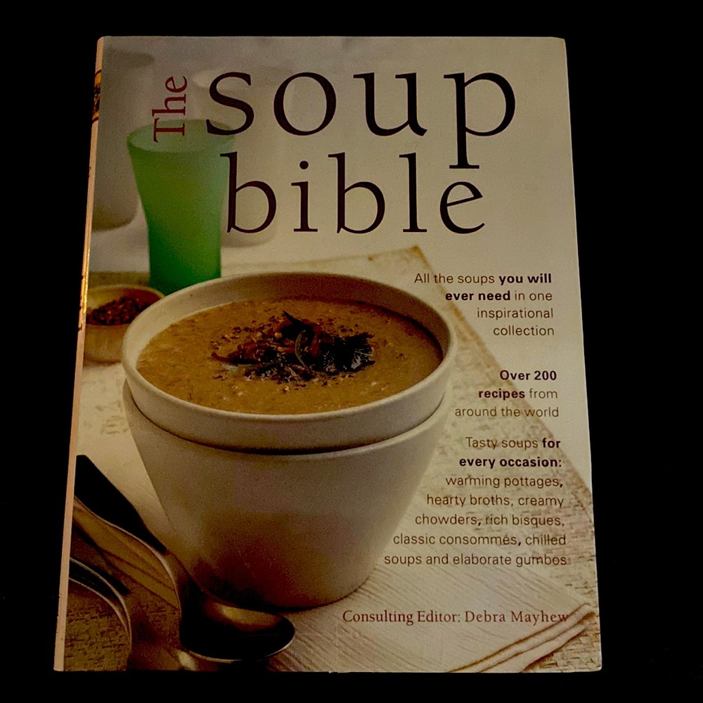 The Soup Bible - A staple cookbook for all season!